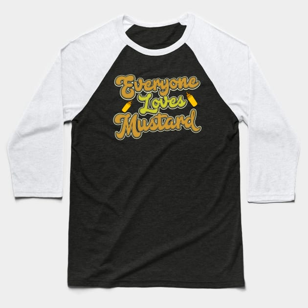 Everyone loves mustard Baseball T-Shirt by Simmerika